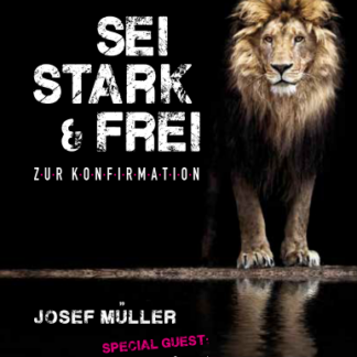 Grussbrief zur Konfirmation -Sei Stark & Frei - 16 Seiten